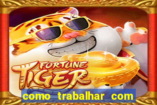 como trabalhar com jogos de aposta